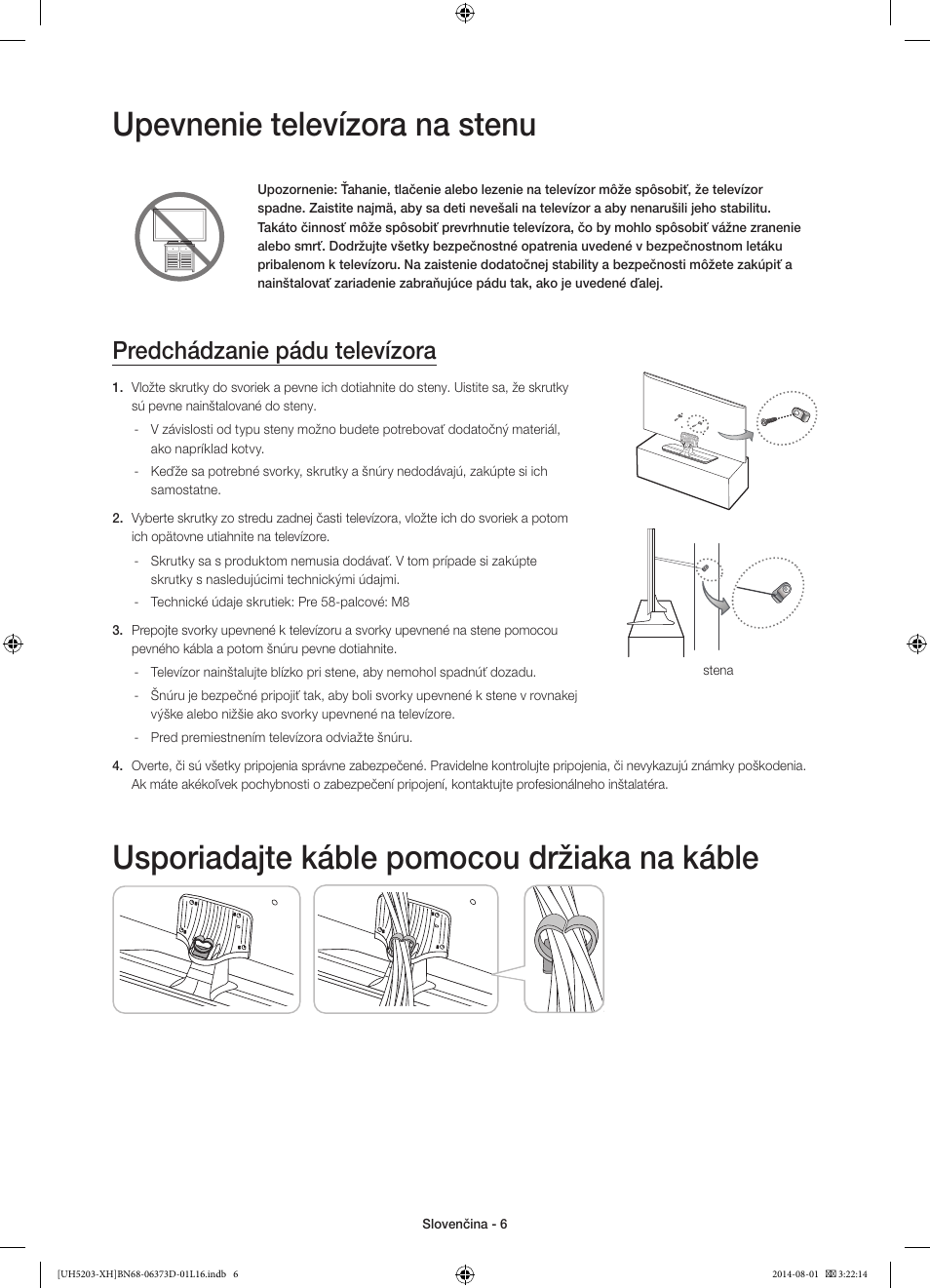 Upevnenie televízora na stenu, Usporiadajte káble pomocou držiaka na káble, Predchádzanie pádu televízora | Samsung UE58H5203AW User Manual | Page 146 / 321