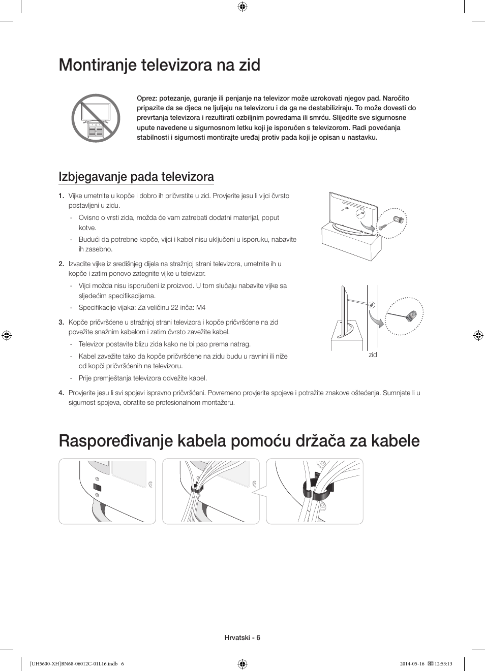 Montiranje televizora na zid, Raspoređivanje kabela pomoću držača za kabele, Izbjegavanje pada televizora | Samsung UE22H5610AW User Manual | Page 106 / 321