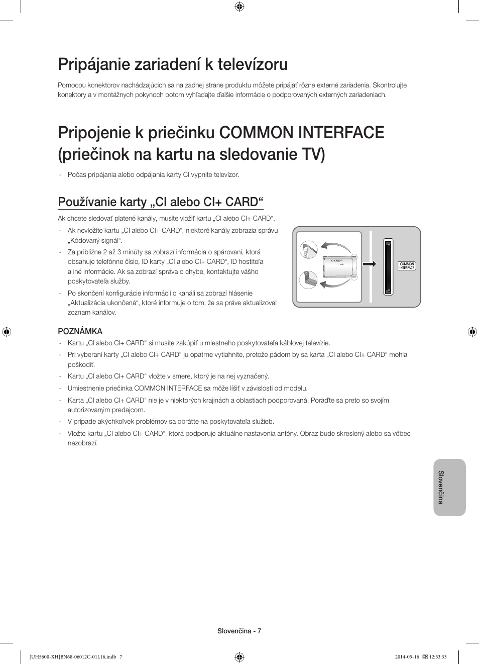 Pripájanie zariadení k televízoru, Používanie karty „ci alebo ci+ card | Samsung UE22H5610AW User Manual | Page 147 / 321