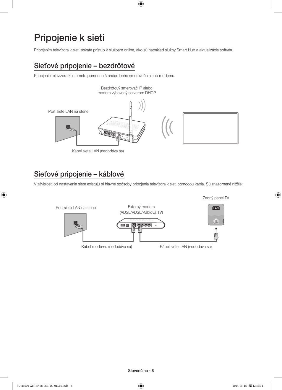 Pripojenie k sieti, Sieťové pripojenie – bezdrôtové, Sieťové pripojenie – káblové | Samsung UE22H5610AW User Manual | Page 148 / 321