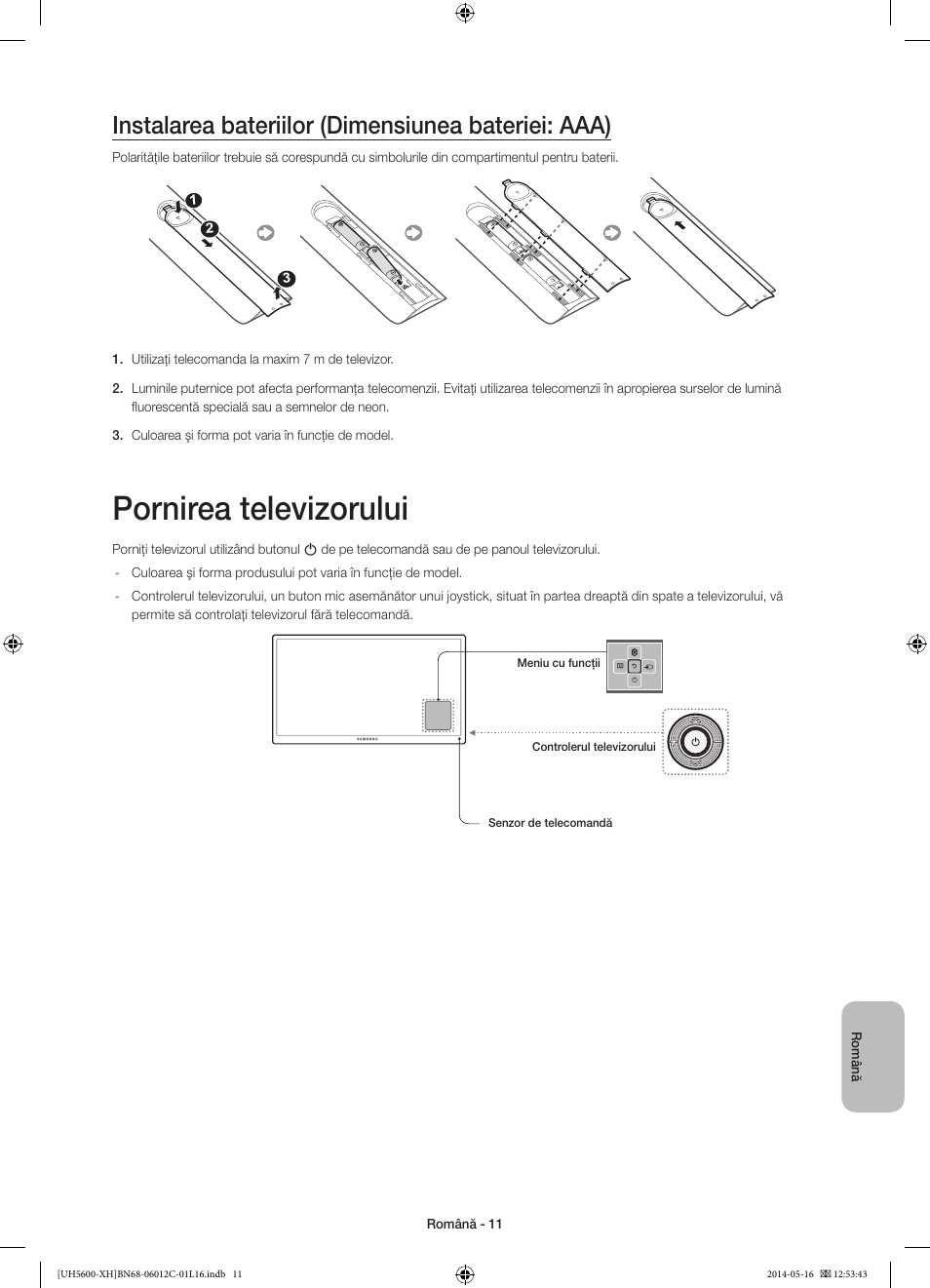 Pornirea televizorului, Instalarea bateriilor (dimensiunea bateriei: aaa) | Samsung UE22H5610AW User Manual | Page 171 / 321