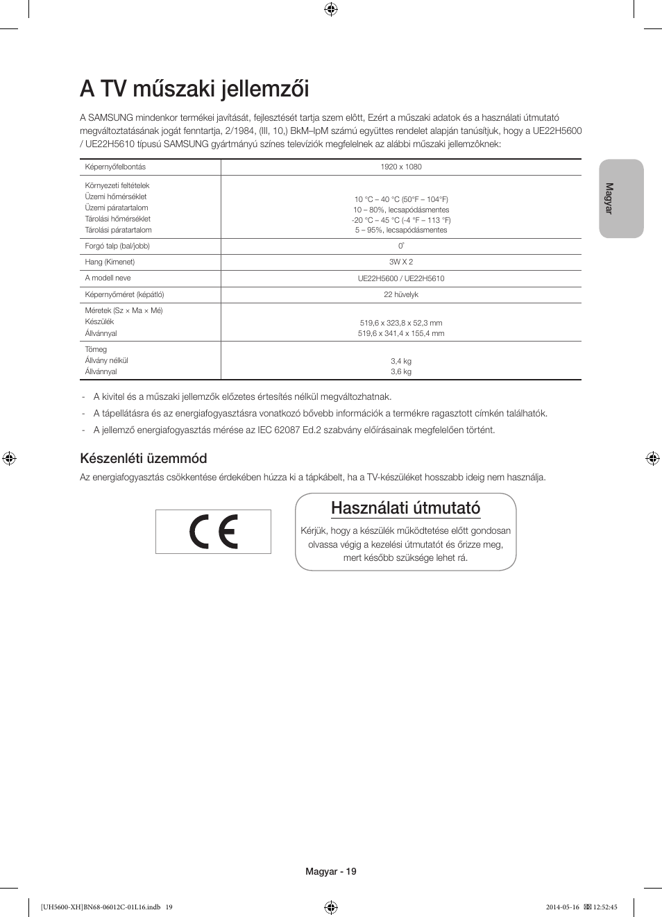 A tv műszaki jellemzői, Használati útmutató, Készenléti üzemmód | Samsung UE22H5610AW User Manual | Page 39 / 321