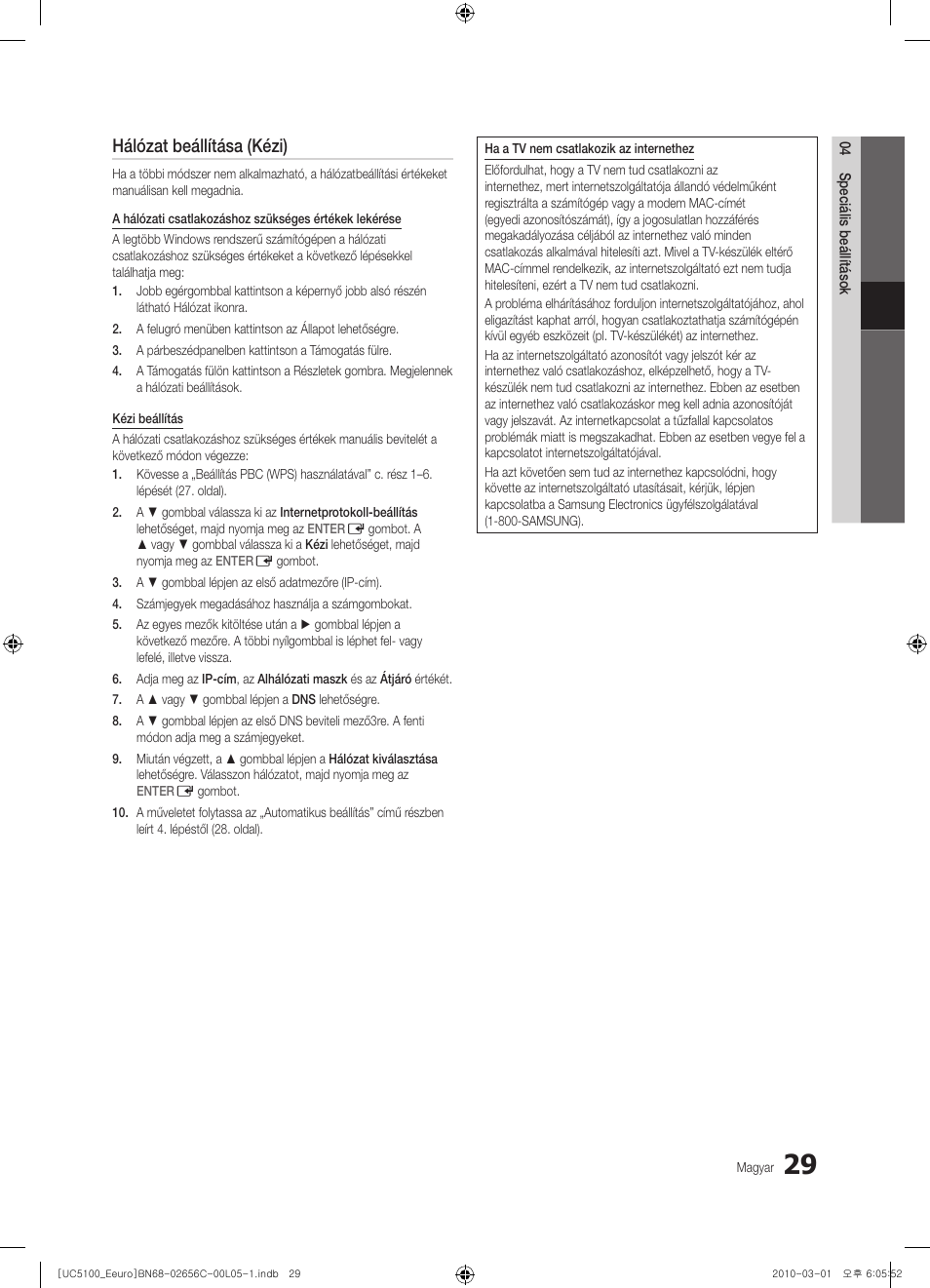 Hálózat beállítása (kézi) | Samsung UE46C5000QW User Manual | Page 79 / 502