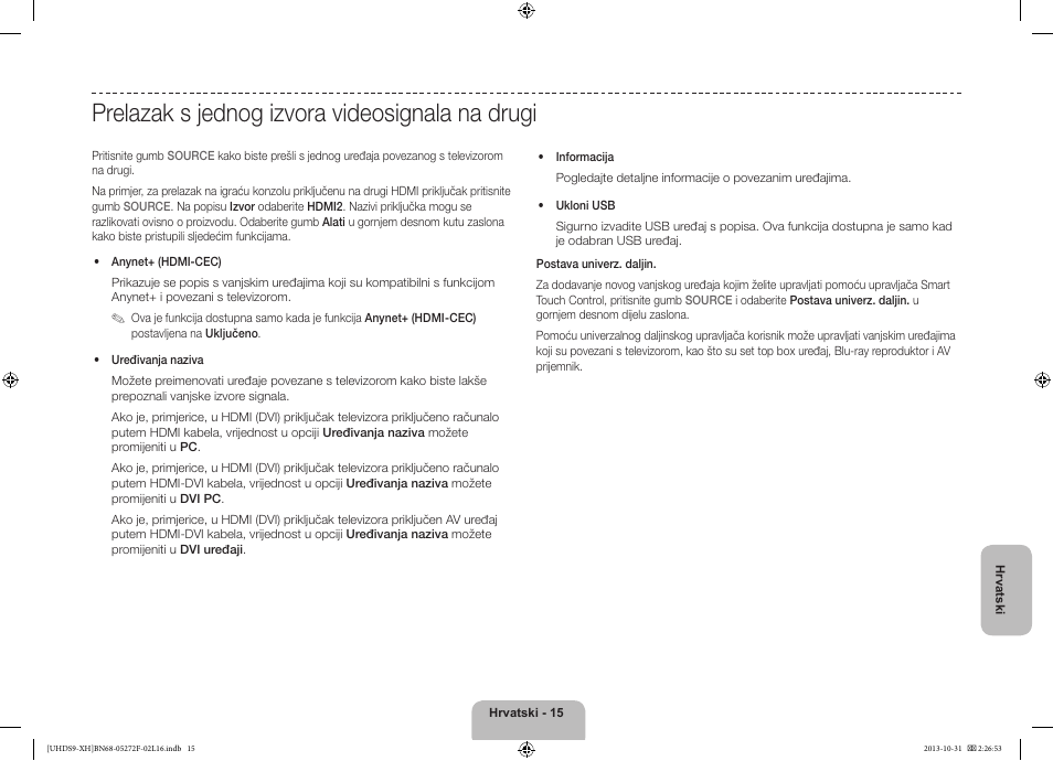 Prelazak s jednog izvora videosignala na drugi | Samsung UE85S9ST User Manual | Page 135 / 385