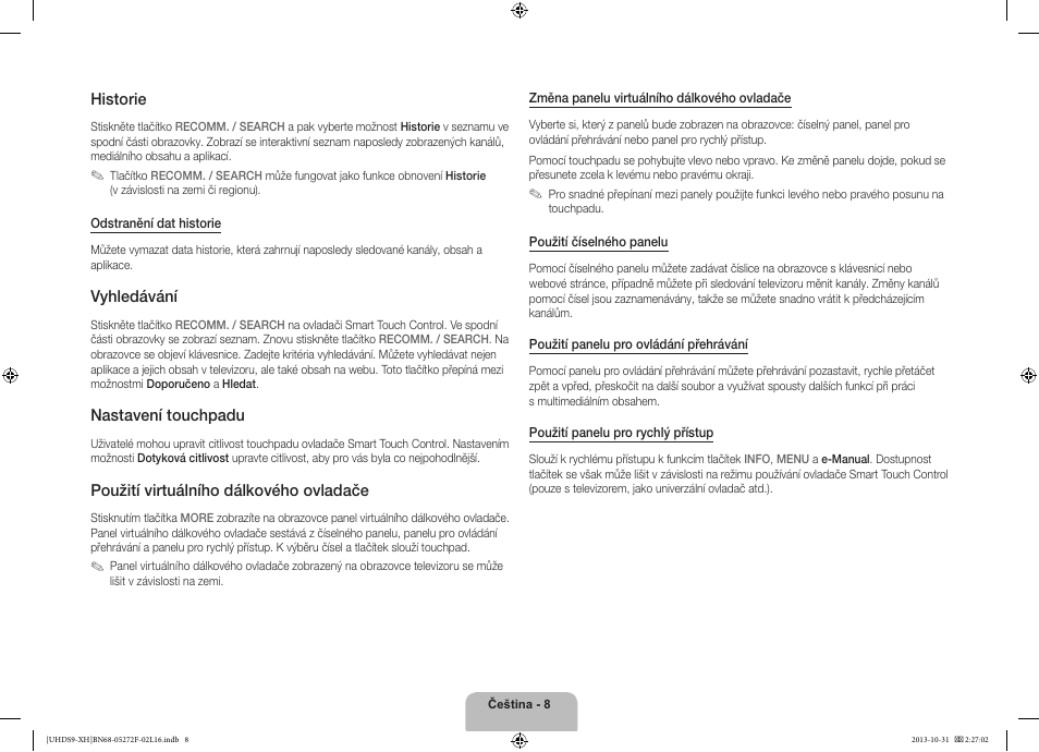 Historie, Vyhledávání, Nastavení touchpadu | Použití virtuálního dálkového ovladače | Samsung UE85S9ST User Manual | Page 152 / 385