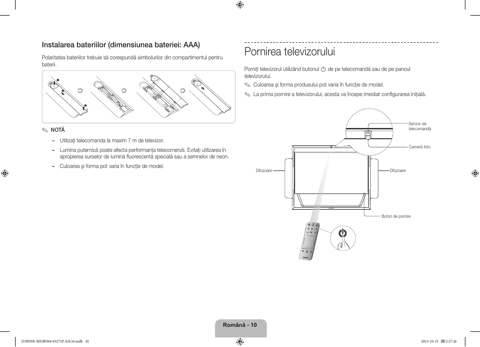 Pornirea televizorului, Instalarea bateriilor (dimensiunea bateriei: aaa) | Samsung UE85S9ST User Manual | Page 202 / 385