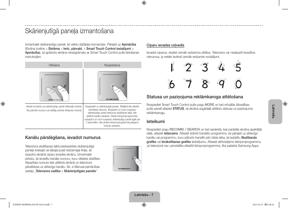 Skārienjutīgā paneļa izmantošana, Kanālu pārslēgšana, ievadot numurus, Statusa un paziņojuma reklāmkaroga attēlošana | Ieteikumi | Samsung UE85S9ST User Manual | Page 319 / 385