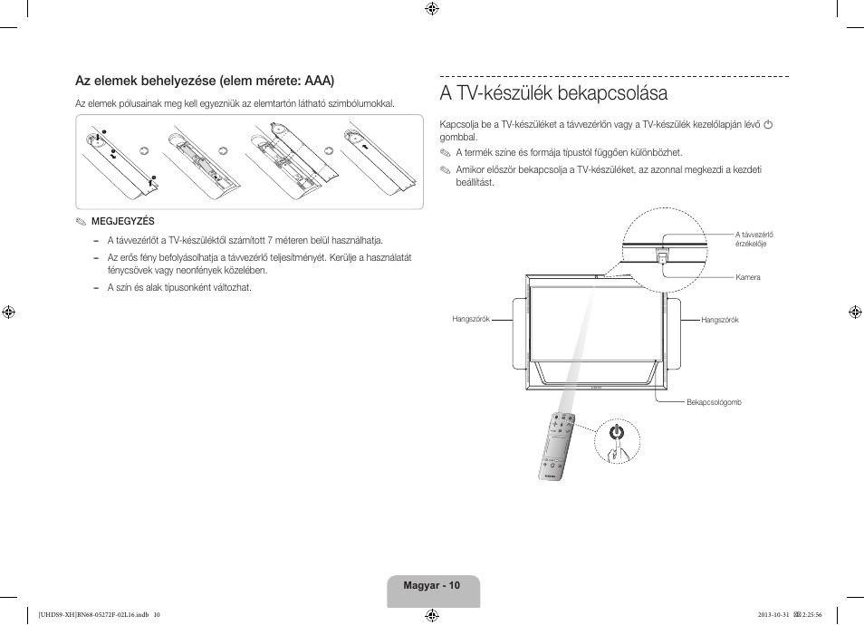 A tv-készülék bekapcsolása, Az elemek behelyezése (elem mérete: aaa) | Samsung UE85S9ST User Manual | Page 34 / 385