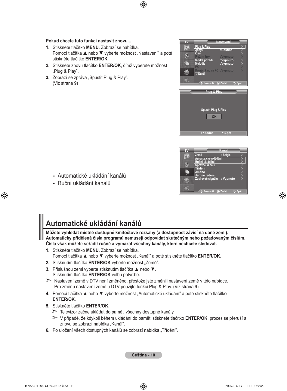 Automatické ukládání kanálů, Automatické ukládání kanálů ruční ukládání kanálů | Samsung LE46M87BD User Manual | Page 384 / 560