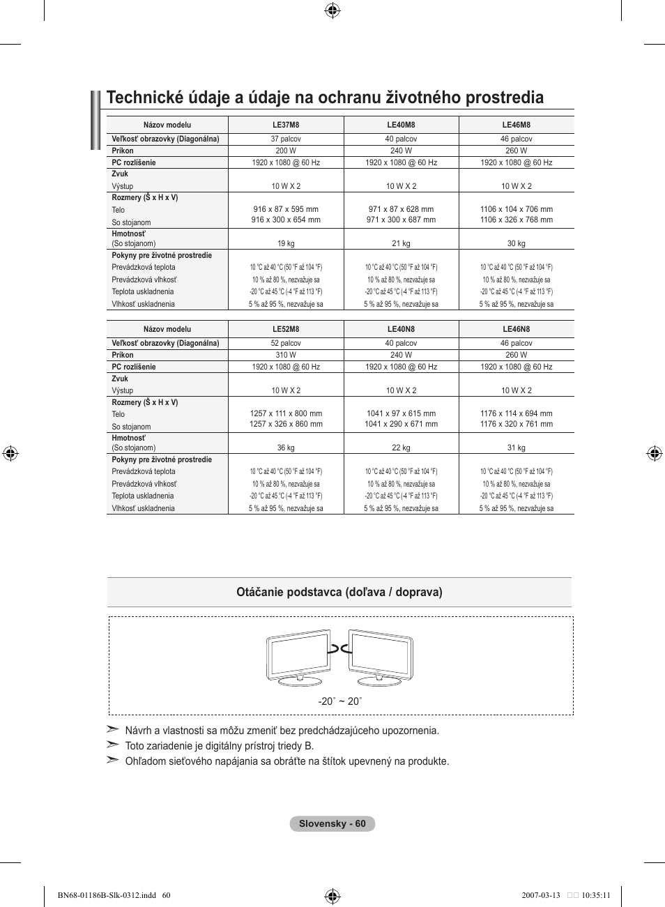Otáčanie podstavca (doľava / doprava) | Samsung LE46M87BD User Manual | Page 496 / 560