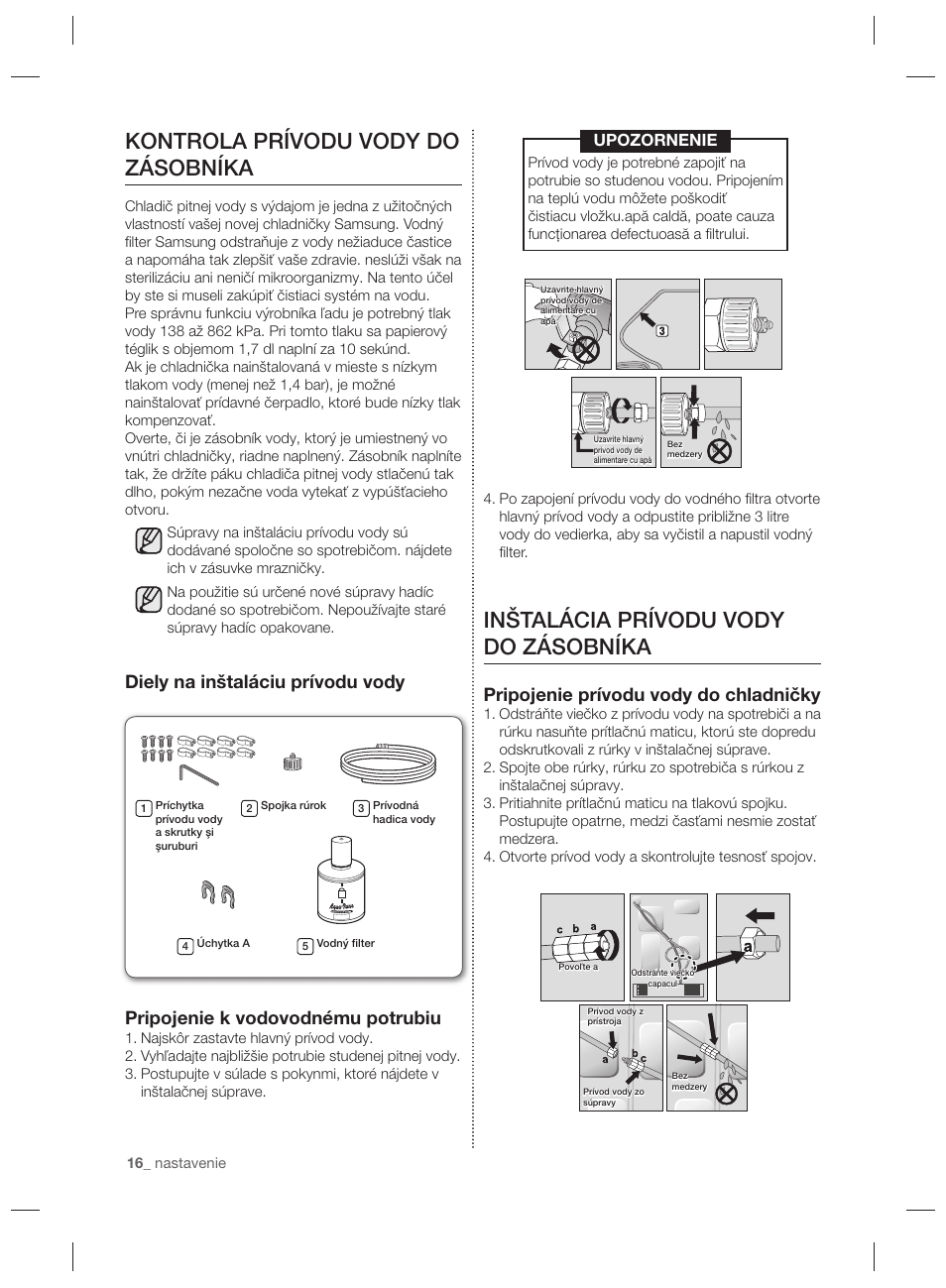 Inštalácia prívodu vody do zásobníka, Kontrola prívodu vody do zásobníka, Pripojenie prívodu vody do chladničky | Upozornenie | Samsung RSG5PURS User Manual | Page 120 / 132