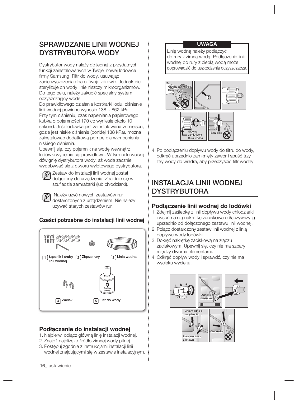 Instalacja linii wodnej dystrybutora, Sprawdzanie linii wodnej dystrybutora wody, Podłączenie linii wodnej do lodówki | Uwaga | Samsung RSG5PURS User Manual | Page 42 / 132