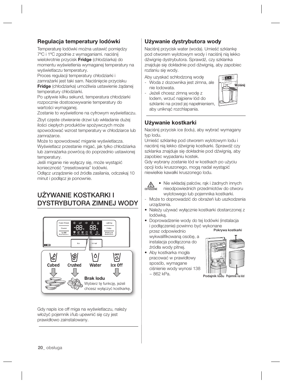 Używanie kostkarki i dystrybutora zimnej wody, Używanie dystrybutora wody, Używanie kostkarki | Regulacja temperatury lodówki | Samsung RSG5PURS User Manual | Page 46 / 132