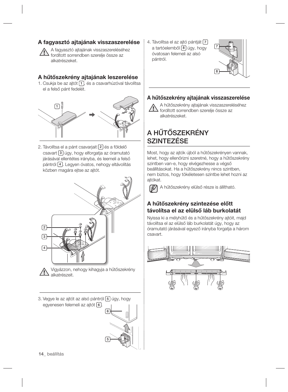 A hűtőszekrény szintezése, A hűtőszekrény ajtajának visszaszerelése, A fagyasztó ajtajának visszaszerelése | A hűtőszekrény ajtajának leszerelése | Samsung RSG5PURS User Manual | Page 66 / 132