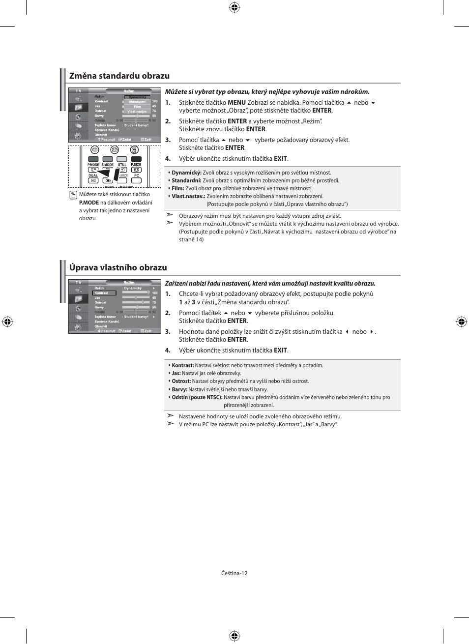 Změna standardu obrazu úprava vlastního obrazu | Samsung LE40N71B User Manual | Page 322 / 355