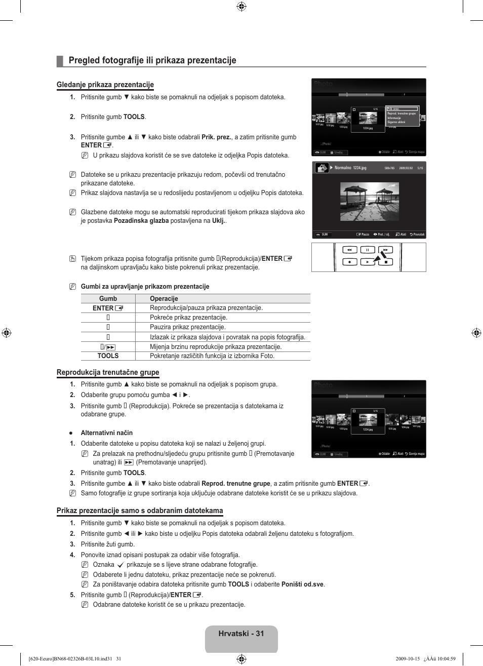 Pregled fotografije ili prikaza prezentacije, Hrvatski - 31, Gledanje prikaza prezentacije | Reprodukcija trenutačne grupe, Prikaz prezentacije samo s odabranim datotekama | Samsung LE46B620R3W User Manual | Page 287 / 502
