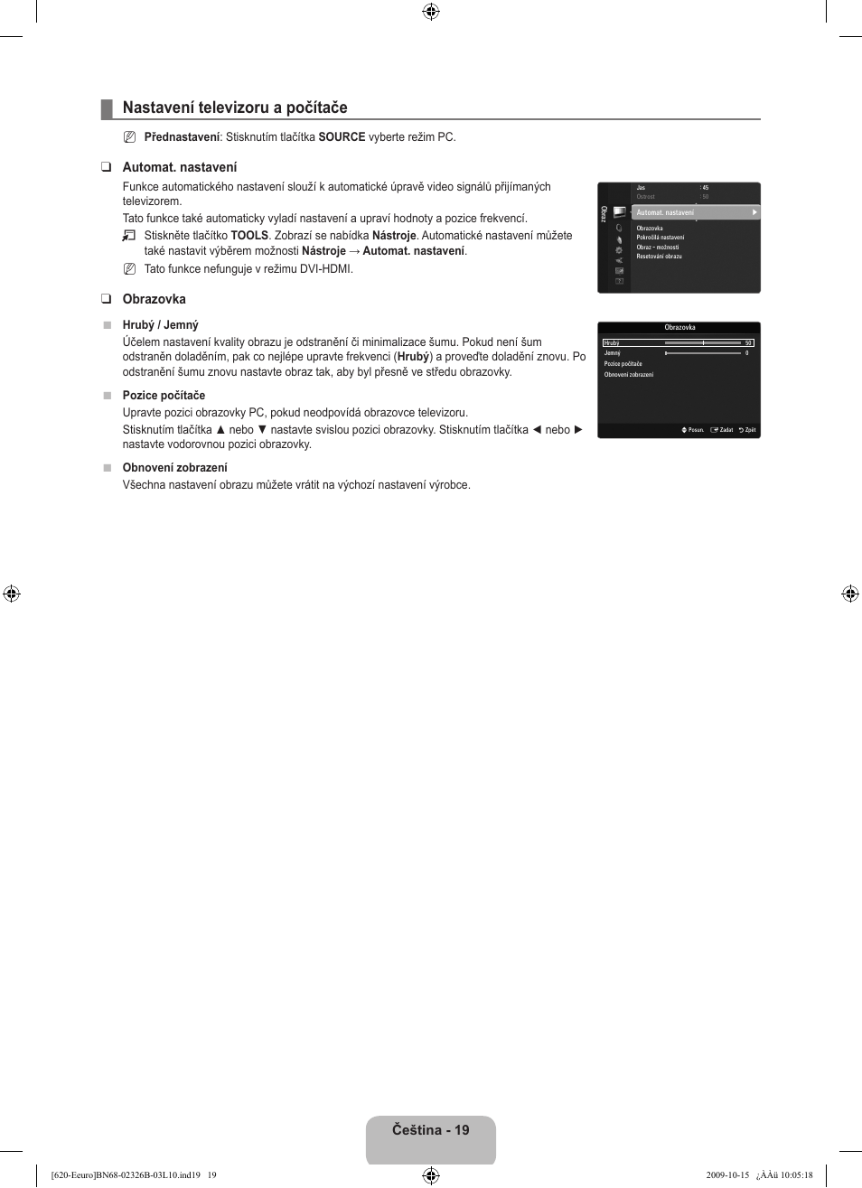 Nastavení televizoru a počítače, Čeština - 19, Automat. nastavení | Obrazovka | Samsung LE46B620R3W User Manual | Page 323 / 502