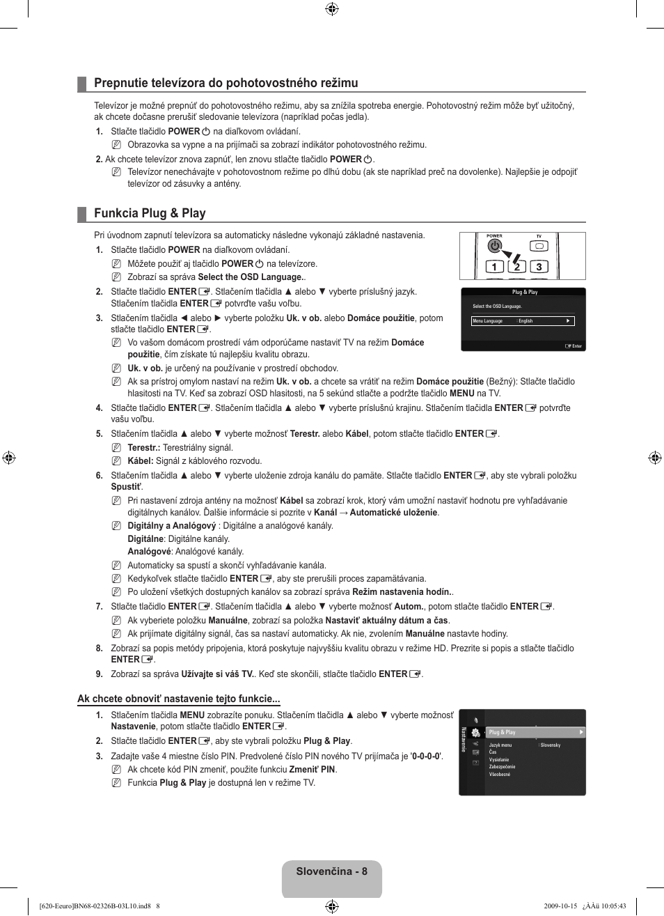 Prepnutie televízora do pohotovostného režimu, Funkcia plug & play | Samsung LE46B620R3W User Manual | Page 360 / 502