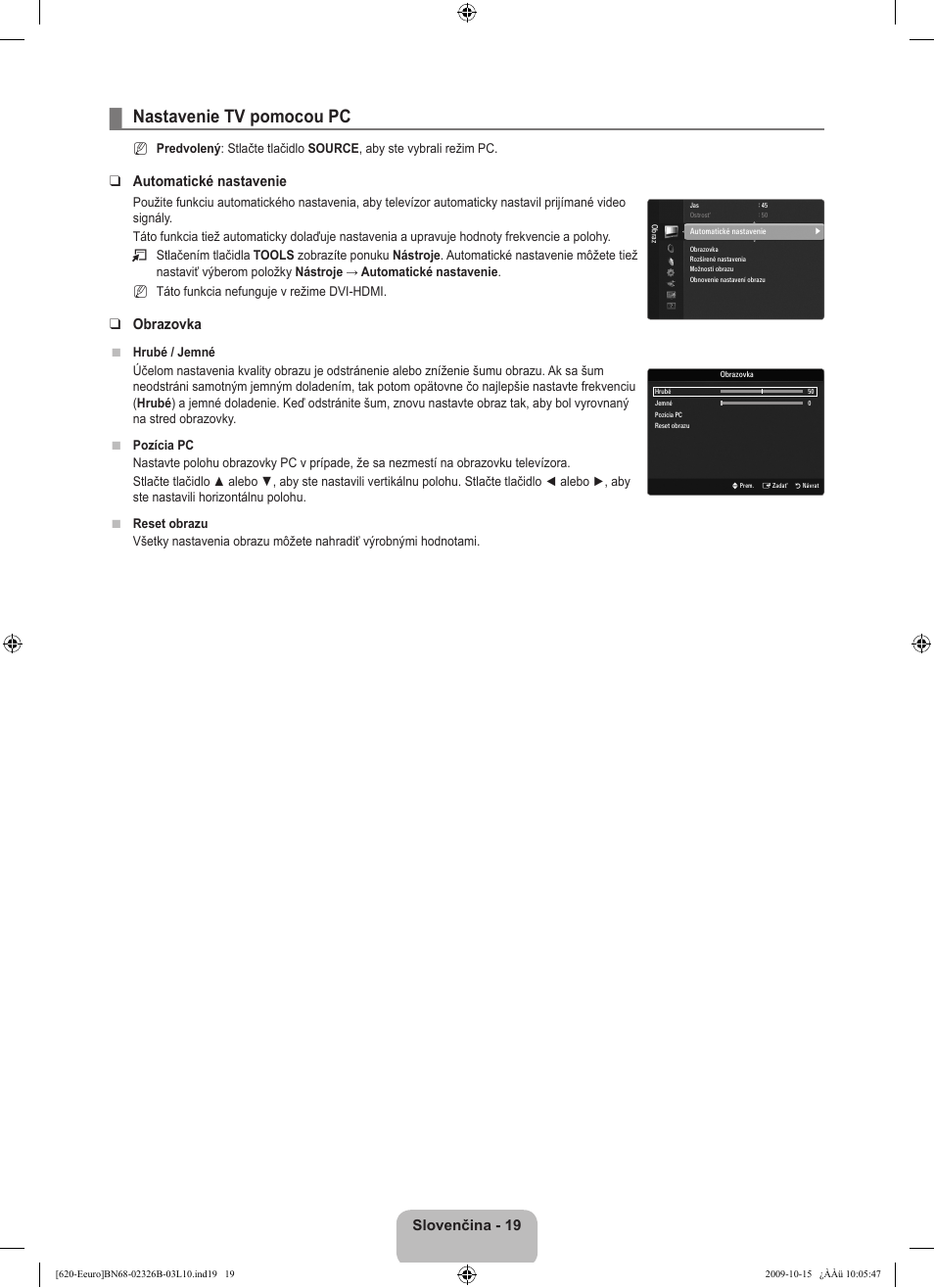 Nastavenie tv pomocou pc, Slovenčina - 19, Automatické nastavenie | Obrazovka | Samsung LE46B620R3W User Manual | Page 371 / 502