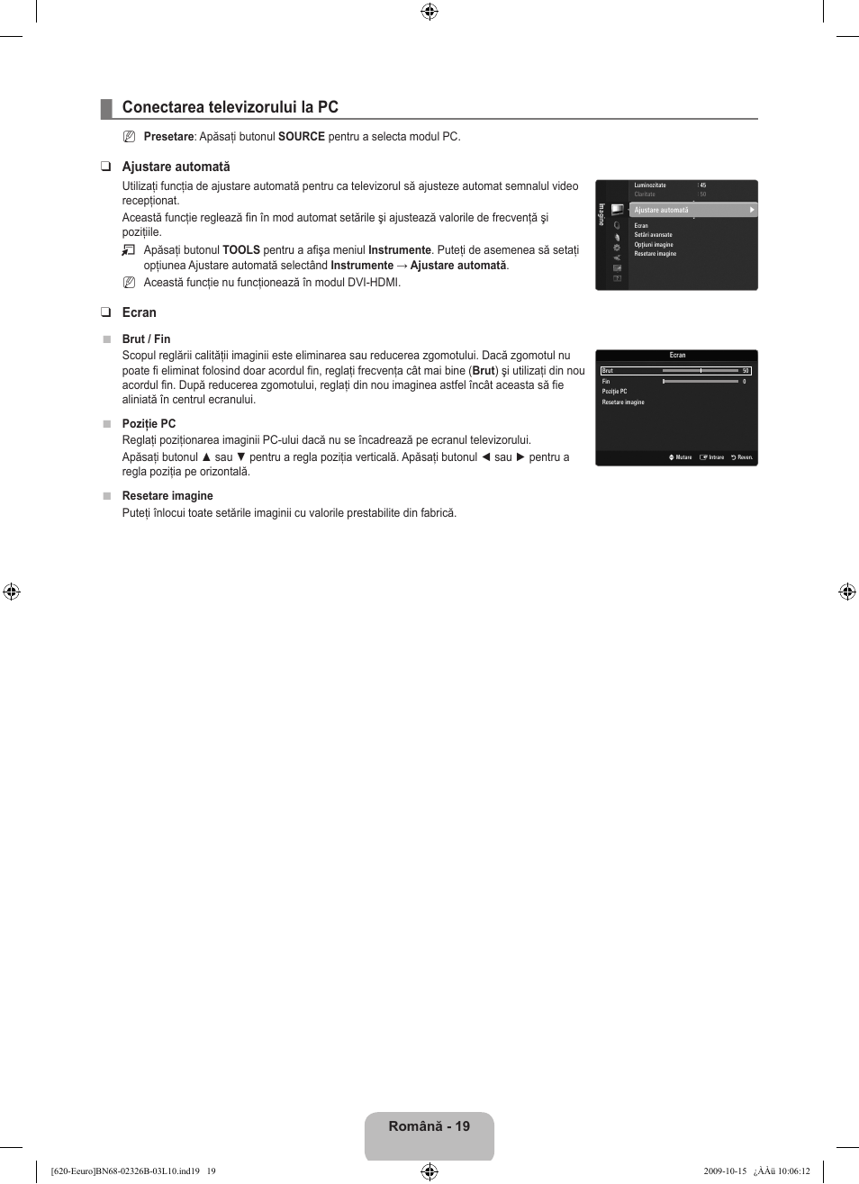Conectarea televizorului la pc, Română - 19, Ajustare automată | Ecran | Samsung LE46B620R3W User Manual | Page 419 / 502