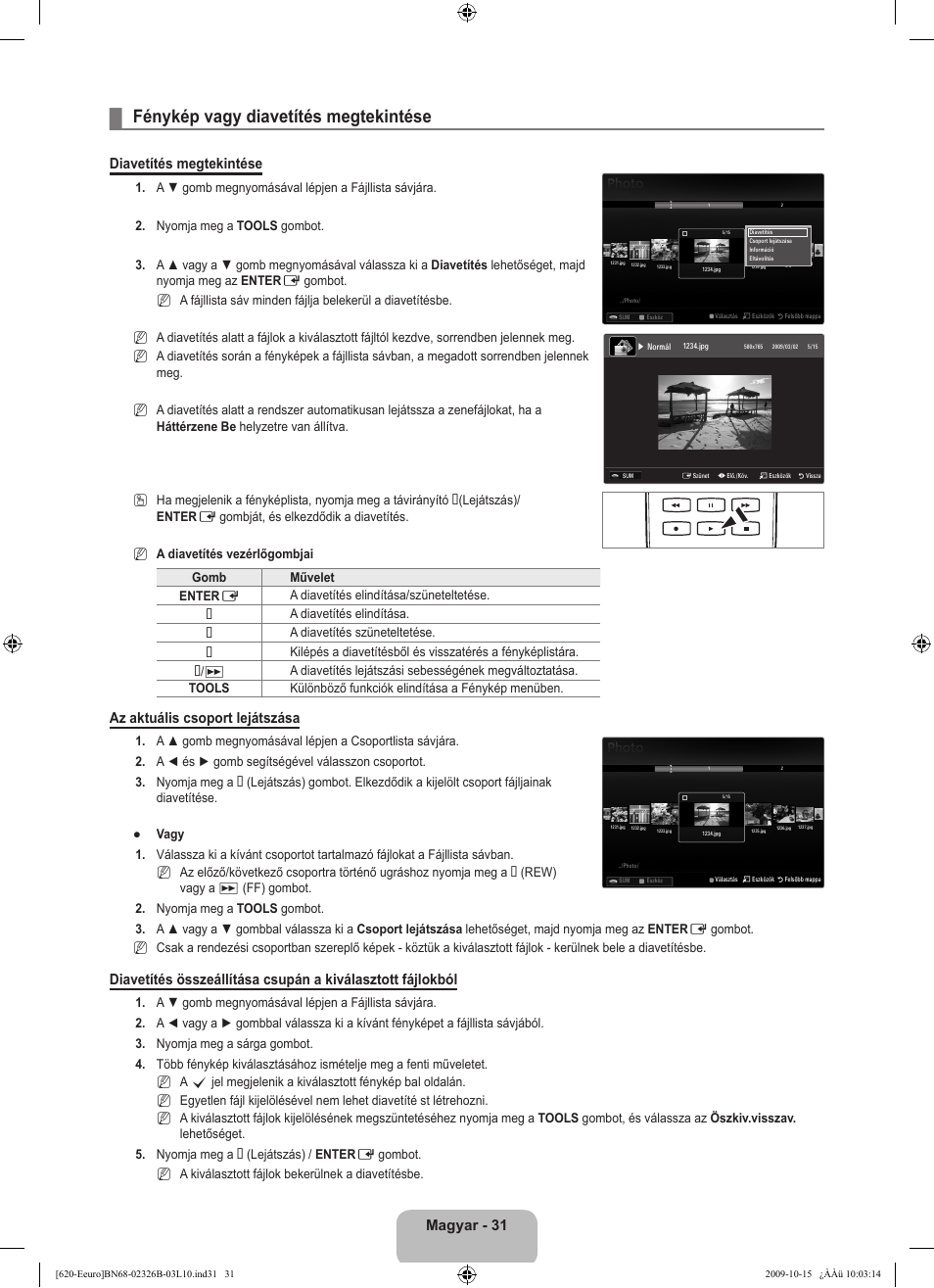 Fénykép vagy diavetítés megtekintése, Magyar - 31, Diavetítés megtekintése | Az aktuális csoport lejátszása | Samsung LE46B620R3W User Manual | Page 95 / 502