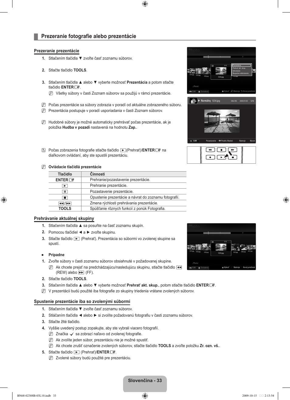 Prezeranie fotografie alebo prezentácie, Slovenčina - 33, Prezeranie prezentácie | Prehrávanie aktuálnej skupiny, Spustenie prezentácie iba so zvolenými súbormi | Samsung UE32B6000VW User Manual | Page 413 / 542