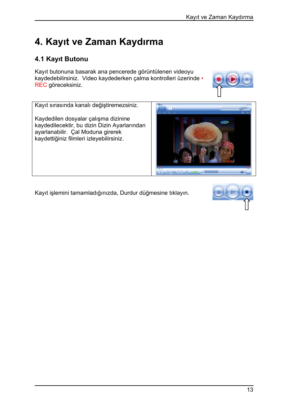 Kayıt ve zaman kaydırma, 1 kayıt butonu | Animation Tech LifeView TV Walker QQ User Manual | Page 47 / 56