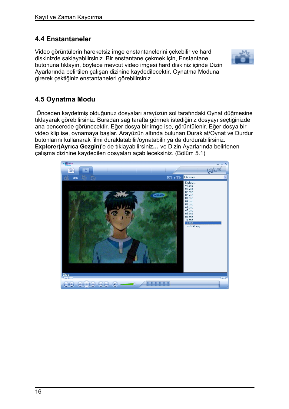 4 enstantaneler, 5 oynatma modu, 4 enstantaneler 4.5 oynatma modu | Animation Tech LifeView TV Walker QQ User Manual | Page 50 / 56