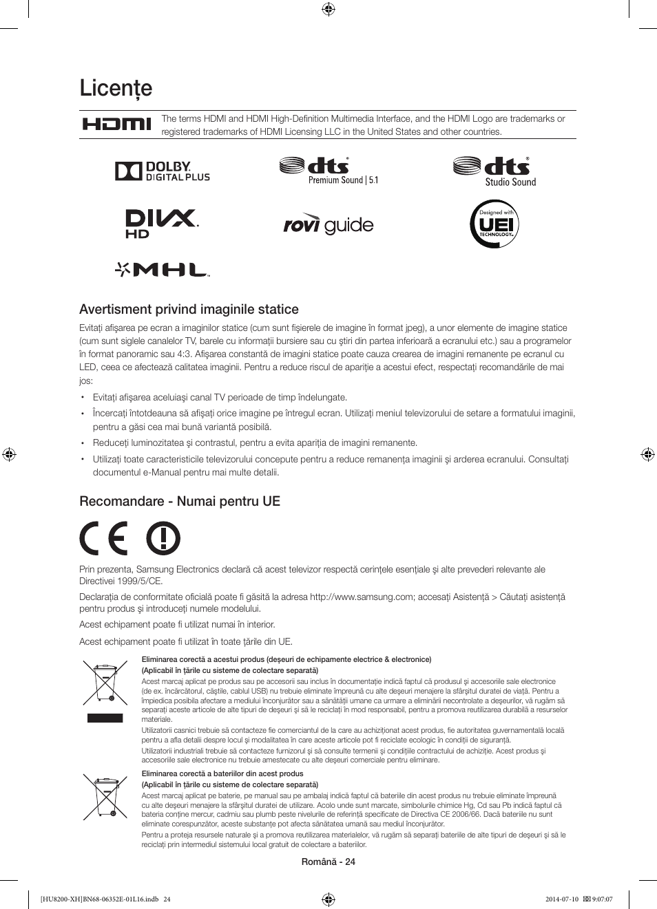 Licenţe, Avertisment privind imaginile statice, Recomandare - numai pentru ue | Samsung UE55HU8200L User Manual | Page 216 / 385