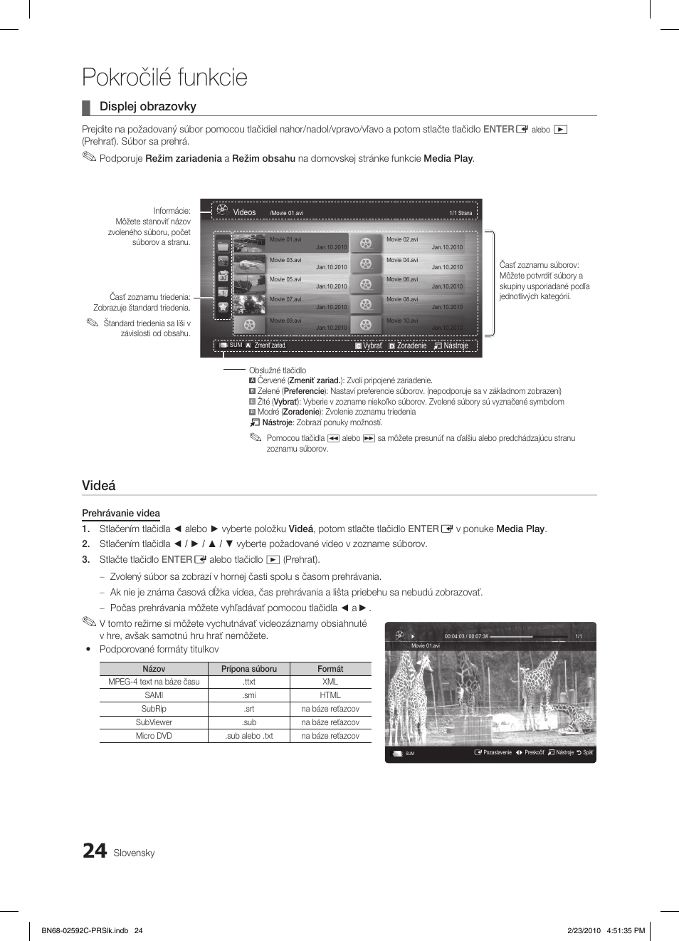 Pokročilé funkcie, Videá, Displej obrazovky | Samsung LE32C450E1W User Manual | Page 297 / 391