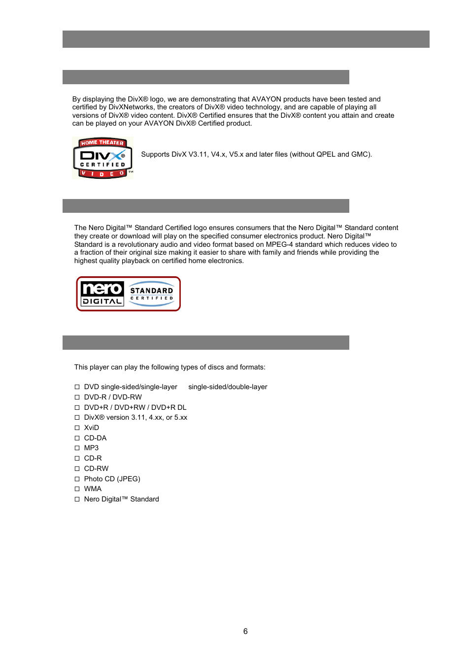 General information, Divx certification, Nero digital standard certification | Disc and format compatibility, Ertification, Igital, Tandard, Isc and, Ormat, Ompatibility | Avayon DXP-1000 G2 User Manual | Page 6 / 39