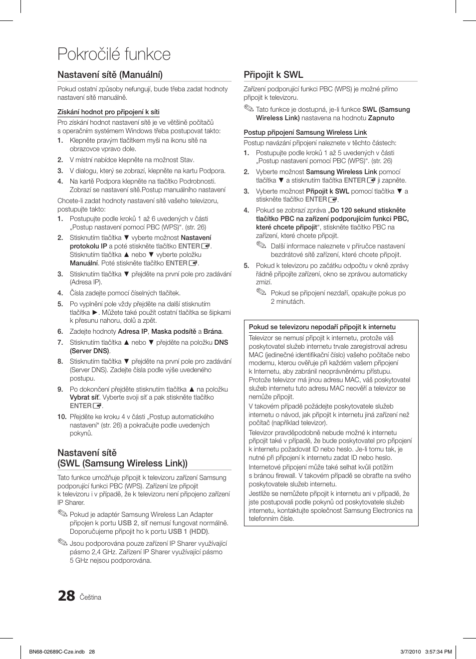 Pokročilé funkce, Nastavení sítě (manuální), Nastavení sítě (swl (samsung wireless link)) | Připojit k swl | Samsung LE40C630K1W User Manual | Page 322 / 491