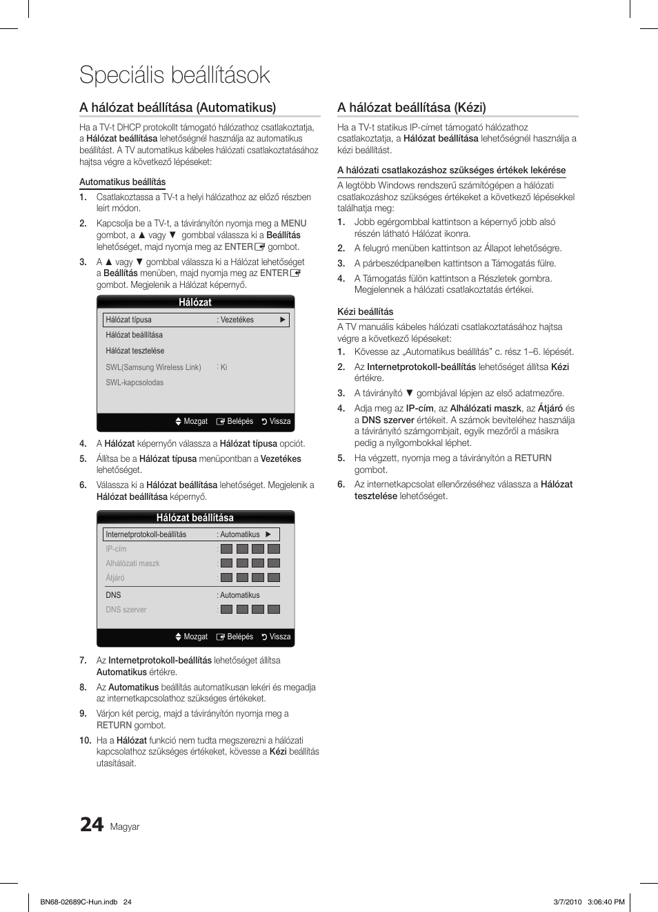 Speciális beállítások, A hálózat beállítása (automatikus), A hálózat beállítása (kézi) | Samsung LE40C630K1W User Manual | Page 73 / 491