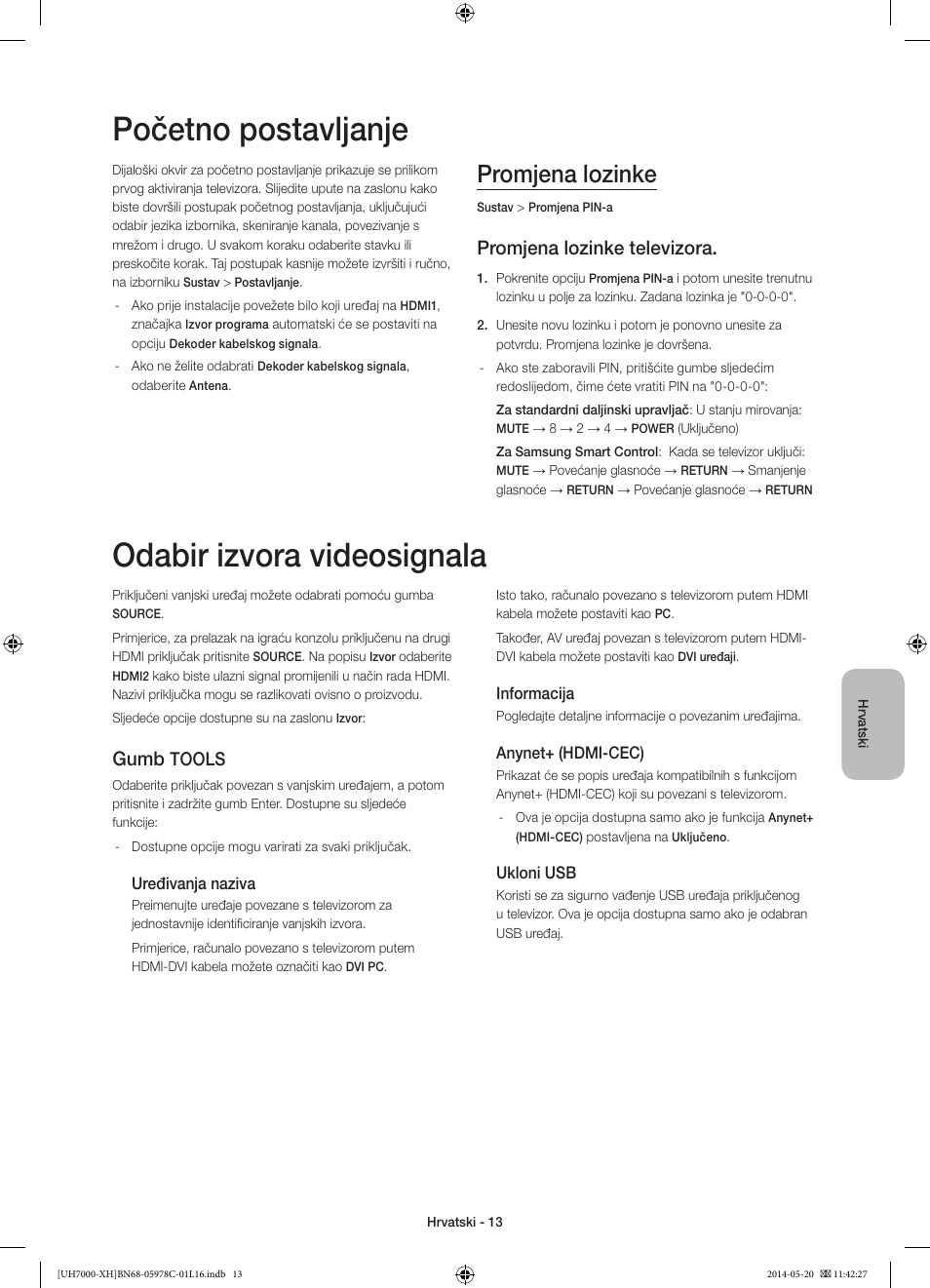 Početno postavljanje, Odabir izvora videosignala, Promjena lozinke | Promjena lozinke televizora, Gumb, Tools | Samsung UE60H7000ST User Manual | Page 123 / 353