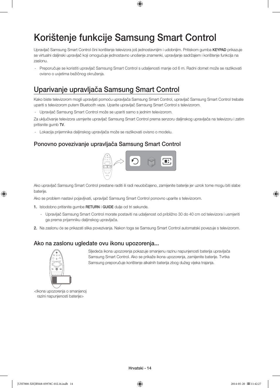 Korištenje funkcije samsung smart control, Uparivanje upravljača samsung smart control, Ako na zaslonu ugledate ovu ikonu upozorenja | Samsung UE60H7000ST User Manual | Page 124 / 353