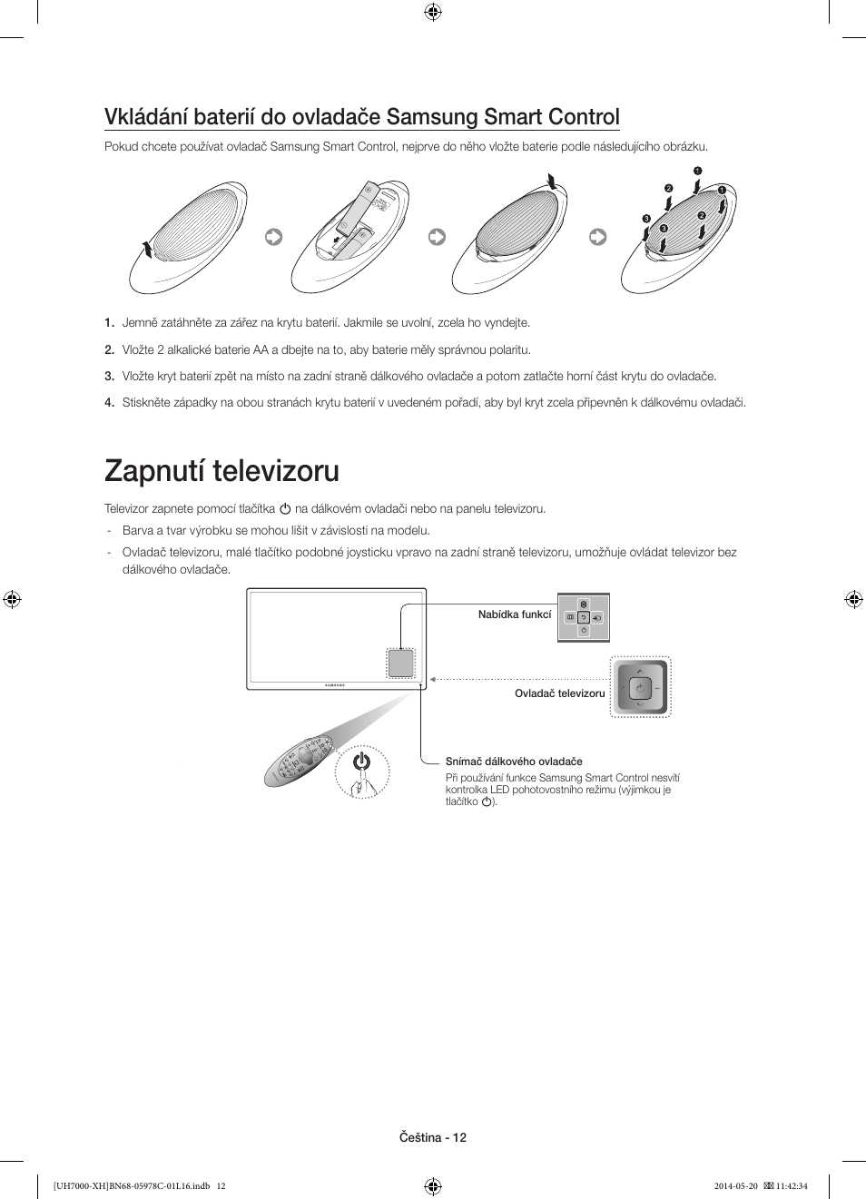 Zapnutí televizoru, Vkládání baterií do ovladače samsung smart control | Samsung UE60H7000ST User Manual | Page 144 / 353