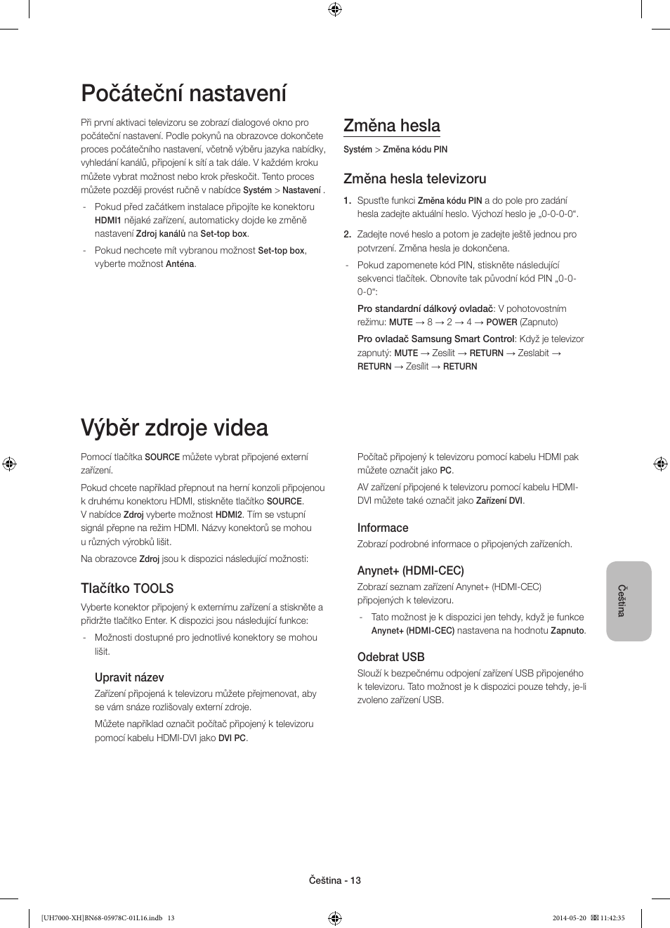 Počáteční nastavení, Výběr zdroje videa, Změna hesla | Změna hesla televizoru, Tlačítko, Tools | Samsung UE60H7000ST User Manual | Page 145 / 353