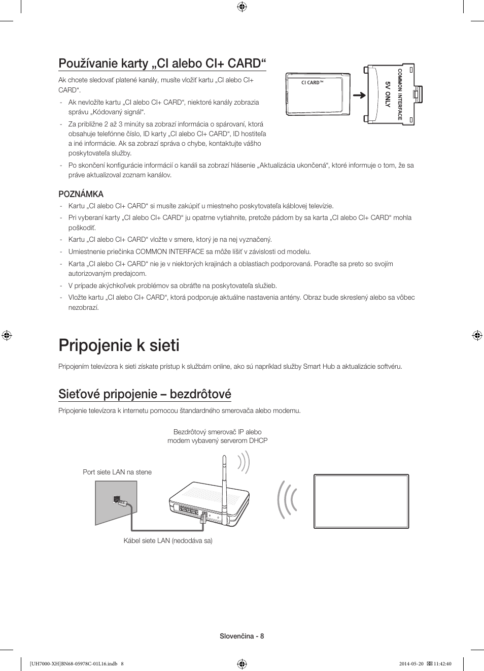 Pripojenie k sieti, Používanie karty „ci alebo ci+ card, Sieťové pripojenie – bezdrôtové | Samsung UE60H7000ST User Manual | Page 162 / 353