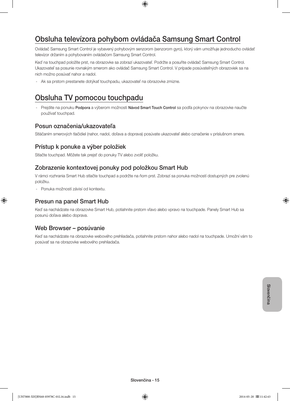 Obsluha tv pomocou touchpadu, Posun označenia/ukazovateľa, Prístup k ponuke a výber položiek | Presun na panel smart hub, Web browser – posúvanie | Samsung UE60H7000ST User Manual | Page 169 / 353
