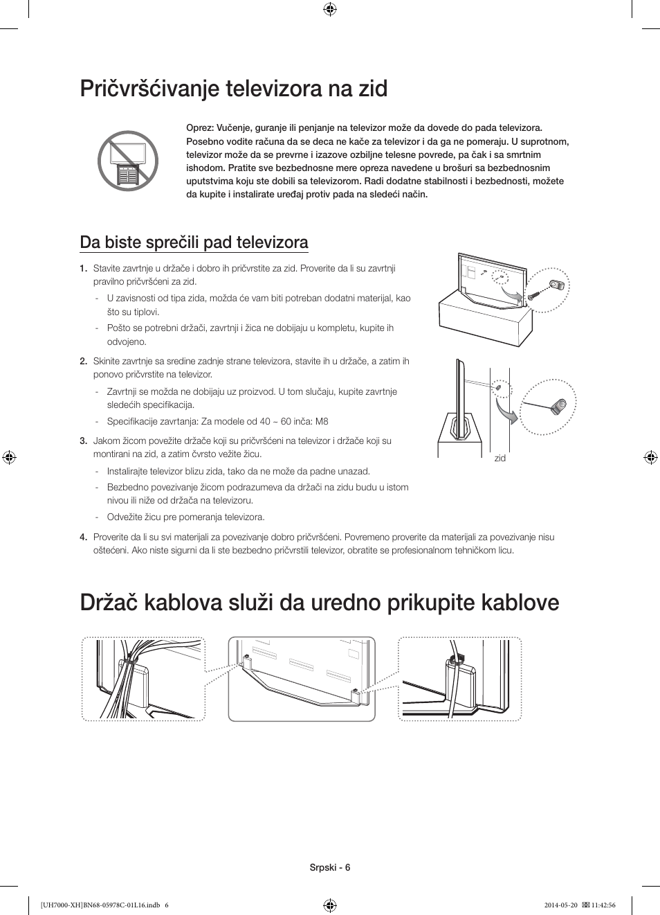 Pričvršćivanje televizora na zid, Držač kablova služi da uredno prikupite kablove, Da biste sprečili pad televizora | Samsung UE60H7000ST User Manual | Page 204 / 353
