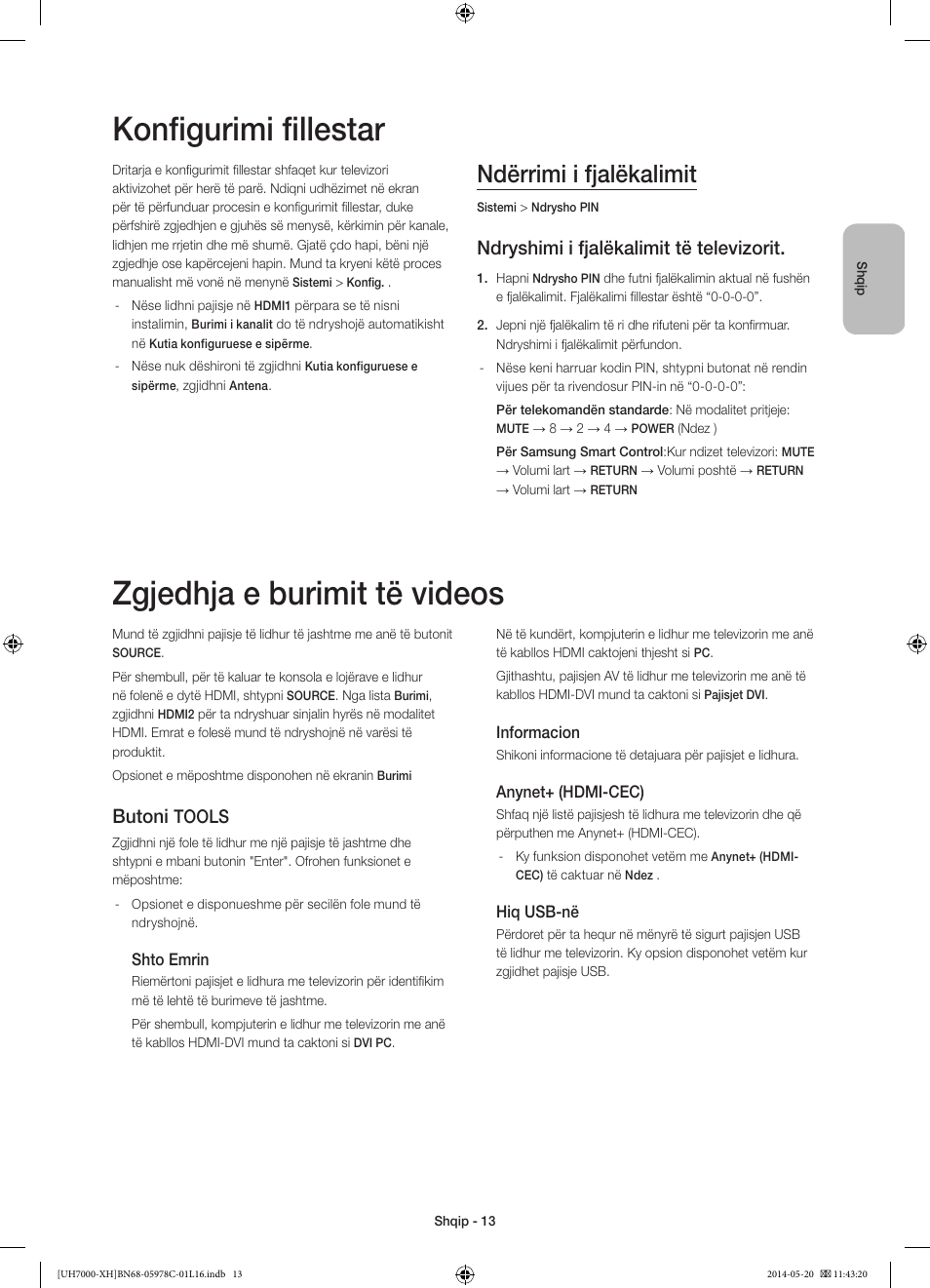Konfigurimi fillestar, Zgjedhja e burimit të videos, Ndërrimi i fjalëkalimit | Ndryshimi i fjalëkalimit të televizorit, Butoni, Tools | Samsung UE60H7000ST User Manual | Page 233 / 353