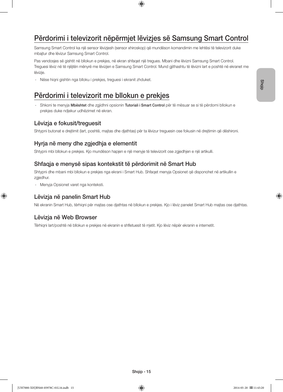 Përdorimi i televizorit me bllokun e prekjes, Lëvizja e fokusit/treguesit, Hyrja në meny dhe zgjedhja e elementit | Lëvizja në panelin smart hub, Lëvizja në web browser | Samsung UE60H7000ST User Manual | Page 235 / 353