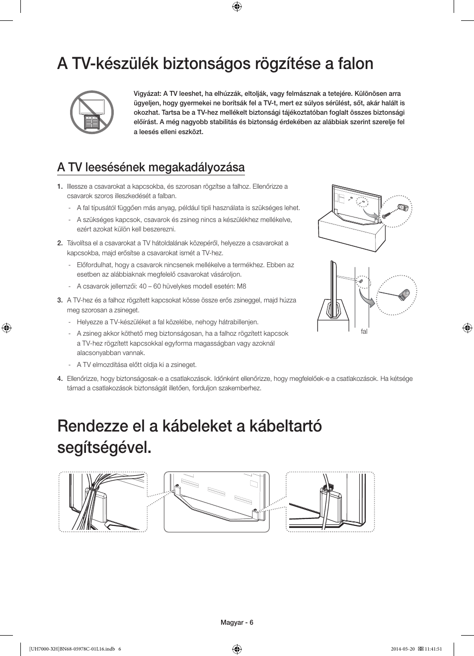 A tv-készülék biztonságos rögzítése a falon, Rendezze el a kábeleket a kábeltartó segítségével, A tv leesésének megakadályozása | Samsung UE60H7000ST User Manual | Page 28 / 353