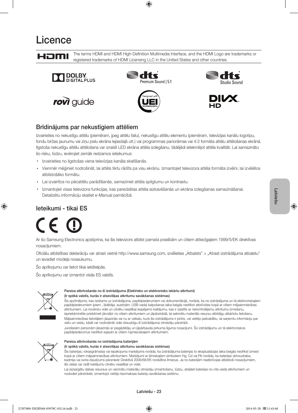 Licence, Brīdinājums par nekustīgiem attēliem, Ieteikumi - tikai es | Samsung UE60H7000ST User Manual | Page 309 / 353