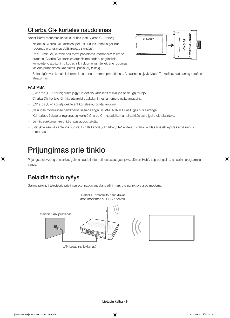 Prijungimas prie tinklo, Ci arba ci+ kortelės naudojimas, Belaidis tinklo ryšys | Samsung UE60H7000ST User Manual | Page 316 / 353