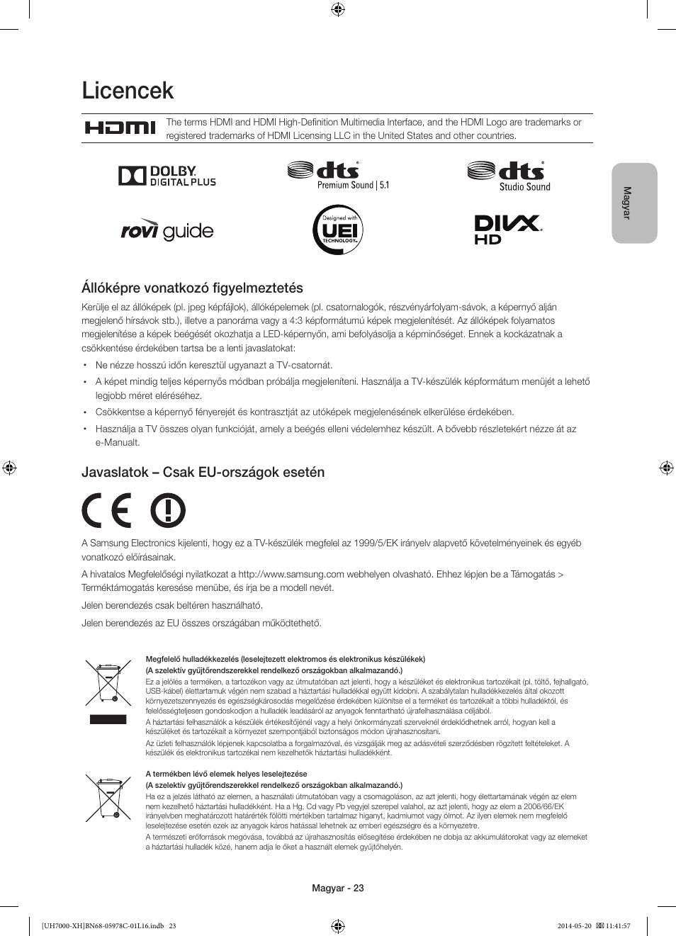 Licencek, Állóképre vonatkozó figyelmeztetés, Javaslatok – csak eu-országok esetén | Samsung UE60H7000ST User Manual | Page 45 / 353