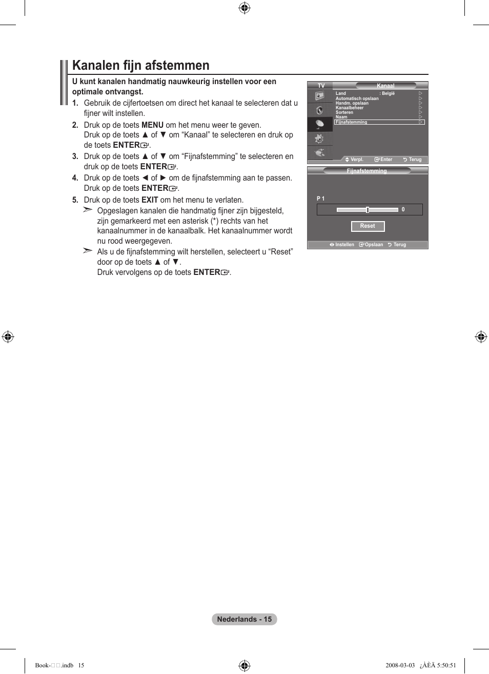 Kanalen fijn afstemmen | Samsung LE32A450C2 User Manual | Page 149 / 533