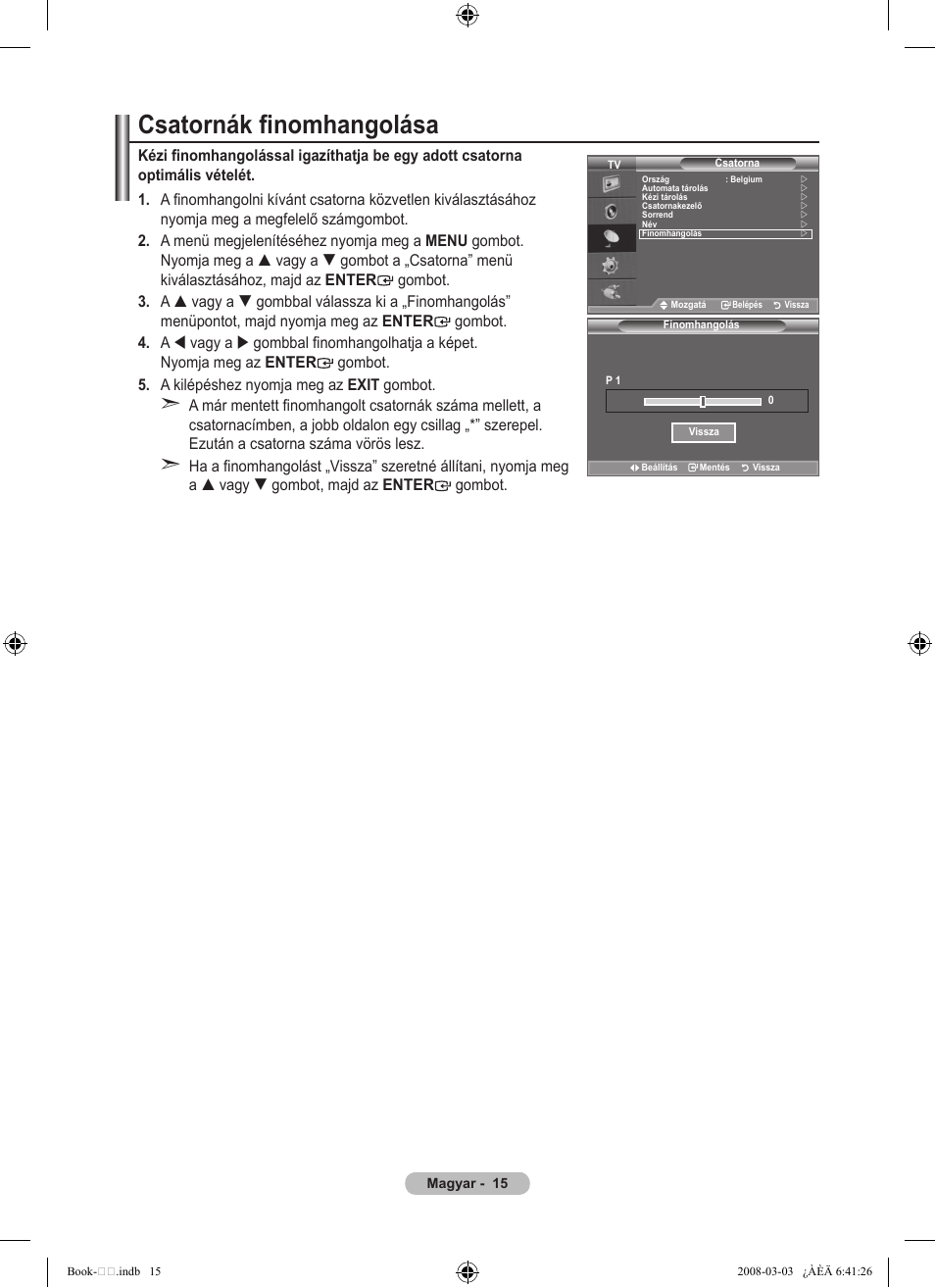 Csatornák finomhangolása | Samsung LE32A450C2 User Manual | Page 327 / 533