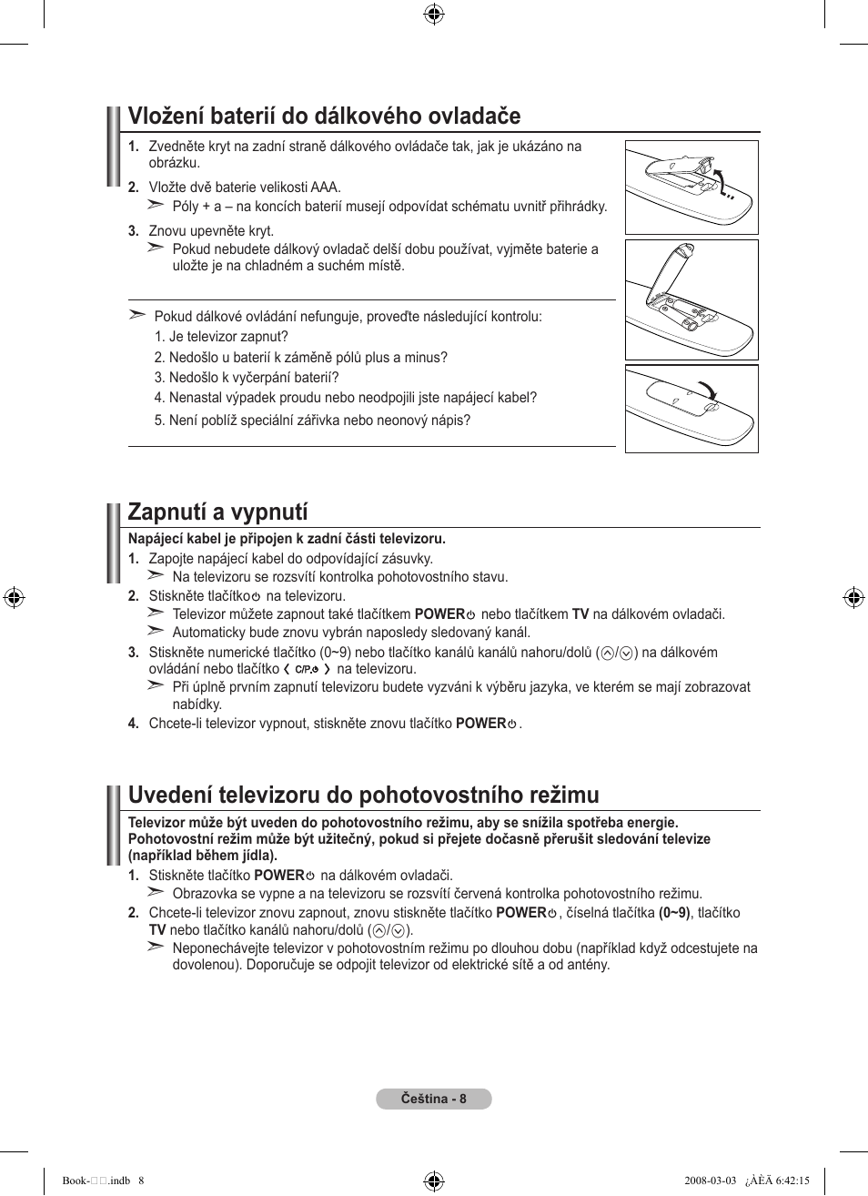 Vložení baterií do dálkového ovladače, Zapnutí a vypnutí, Uvedení televizoru do pohotovostního režimu | Samsung LE32A450C2 User Manual | Page 408 / 533