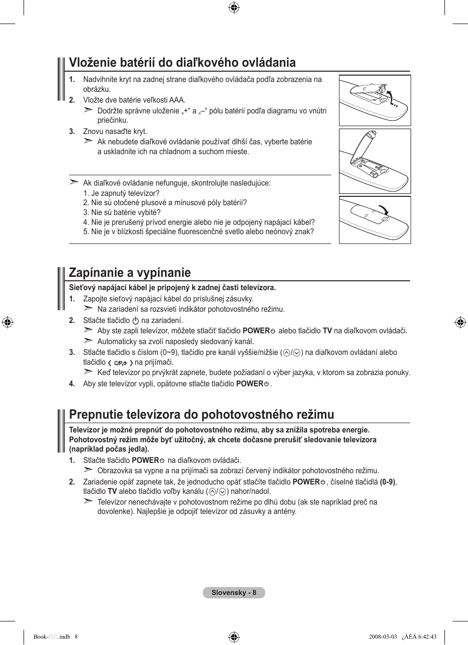 Vloženie batérií do diaľkového ovládania, Zapínanie a vypínanie, Prepnutie televízora do pohotovostného režimu | Samsung LE32A450C2 User Manual | Page 452 / 533